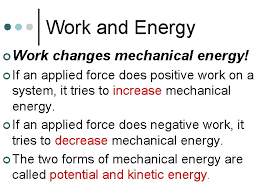 Mechanical energy mechanical energy is the energy possessed by a body due to its state of rest or state of motion. Work And Energy An Introduction Work Work Tells