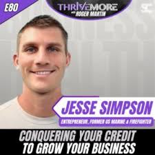 E80: Jesse Simpson: Conquering Your Credit to Grow Your Business