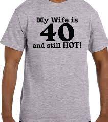 Gifts for tech & gadget lovers. Birthday Gift Ideas 40th Birthday My Wife Is 40 And Hot Etsy