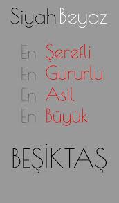 En Buyuk Besiktas Gercek Ask Gercekler Siyah Beyaz