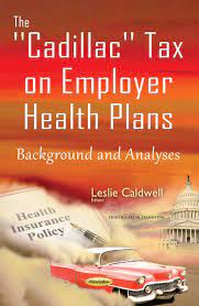 The cadillac tax, which taxes only the most expensive health plans, makes those bonus benefits more like extra salary. The Cadillac Tax On Employer Health Plans Background And Analyses Nova Science Publishers