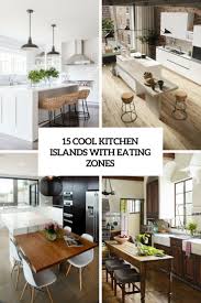 These versatile kitchen island ideas can be modified to suit. 15 Cool Kitchen Islands With Eating Zones Shelterness