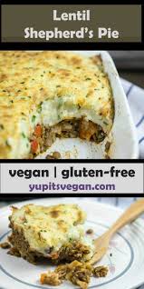 Lentil Shepherd S Pie Yup It S Vegan Stewed Lentils Carrots Shallots And Garlic Seasoned With S Vegan Shepherds Pie Grain Free Dinner Whole Food Recipes
