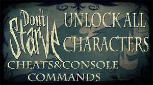 As the first character a player can unlock by gaining enough . Don T Starve Cheats Console Commands Unlock All Characters Youtube