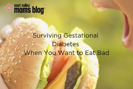 Maybe you would like to learn more about one of these? Surviving Gestational Diabetes When You Want To Eat Bad
