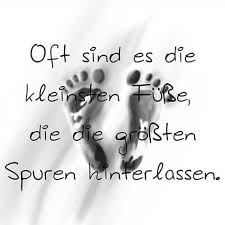 Genau Und Die Grossen Fusse Ebnen Den Weg Dafur 3 Spruche Zitate Geburt Weisheiten