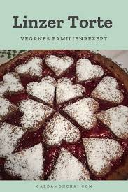Linzer Torte Vegan Familienrezept In 2020 Linzertorte Rezepte Lebensmittel Essen