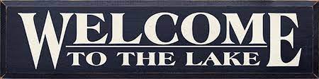 Explore lake sign to do at home and save money when shopping on alibaba.com. Wooden Sign Welcome To The Lake Country Marketplace