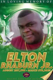 It is with profound sadness that the Archer and Rhaburn family announce the  untimely passing of their beloved son, brother, and cousin Elton Rhaburn  Jr. Elton passed away