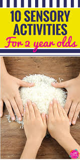 10 Sensory Activities For 2 Year Olds Sensory Activities Activities For 2 Year Olds Sensory Activities Toddlers