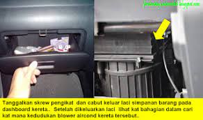 Saya nak tunjukkan cara untuk mencuci filter aircond proton saga. Cara Buka Blower Aircond Wira Sejuk Segar Nyaman Servis Aircond Kereta Jenis Cek Punya Cek Aku Dapati Wiring Blower Dia Amek Letrik Dari Wire Acc Direct Alim Arama