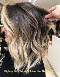 Highlighted Hairstyle Ideas You Need To Try In 2020 Gorgeous Highlighted Hairstyles Shortbalayagehighlig Ombre Hair Blonde Ombre Hair Color Short Hair Balayage