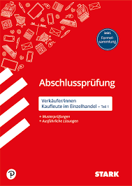 Während deiner ausbildung zum kaufmann im einzelhandel (m/w/d) erhältst du eine attraktive ausbildungsvergütung und zusätzliche prämien. Abschlussprufung Ausbildung Verkaufer Innen Und Kaufleute Im Einzelhandel Teil 1