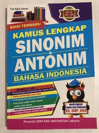 Contoh antonim dan sinonim bahasa inggris. Kamus Lengkap Sinonim Dan Antonim Bahasa Indonesia Lazada Indonesia