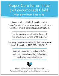 Forcing back the foreskin, which is. Intact Penis Care Intact Baby Care Intact Baby Boy Care Intact Care Your Whole Baby
