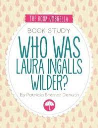Who Was Laura Ingalls Wilder Book Study Laura Ingalls Laura Ingalls Wilder