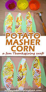 She has been teaching this age group for over 20 years and loves to. Potato Masher Corn Craft For Toddlers Happy Toddler Playtime Thanksgiving Crafts For Toddlers Thanksgiving Crafts For Kids Fall Preschool Activities