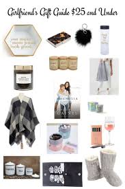 Best Birthday Gifts For Your Girlfriend Girlfriend S Gift Guide 25 And Under White Cottage Home Living Girlfriend Gifts Birthday Gifts For Girlfriend Gifts For Your Girlfriend