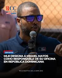 La Major League Baseball (MLB) informó este jueves que Miguel Matos, actual  director de Operaciones Internacionales desde 2023, asumirá además la  jefatura de la oficina de la liga en la República Dominicana.