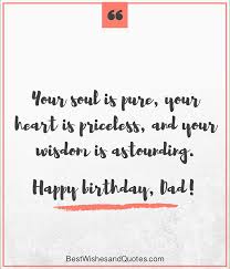 Quotes Heart Touching Birthday Wishes For Dad From Son Happy Birthday Wishes For Dad Birthday Quotes Funny For Him Dad Quotes Father Birthday Quotes