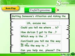 Ekspresi asking and giving attention dengan contoh dialog. Role Play Discussion Cultural Tip Role Play Create Dialogs With Your Partner Using The Following Expressions For Asking For And Giving Directions You Ppt Download