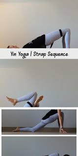 Yin Yoga Sequence With The Incorporated Use Of A Yoga Strap Yoga Yinyoga Yinsequence Yogasequence Beginneryogam Yin Yoga Beginner Yoga For Men Yoga Strap