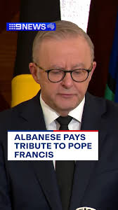 Anthony Albanese pays tribute to Pope Francis