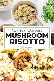Easy Mushroom Risotto Recipe Vegetarian 1 Pan Recipe In 2021 Vegetarian Italian Recipes Vegetarian Recipes Risotto Recipes Vegetarian