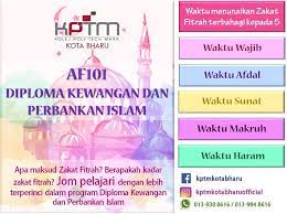 Diploma kewangan dan perbankan islam. Kptm Kota Bharu Apa Maksud Zakat Fitrah Berapakah Kadar Zakat Firah Jom Pelajari Dengan Lebih Terperinci Pelbagai Lagi Berkaitan Institusi Kewangan Islam Dalam Program Diploma Kewangan Dan Perbankan Islam Di Kptm