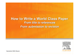 37 best of cover letter for publication submission. Pdf How To Write A World Class Paper Elsevier Mohammad Mohammadi Academia Edu