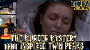 LIVE/science: Murder Mystery That Inspired "Twin Peaks"