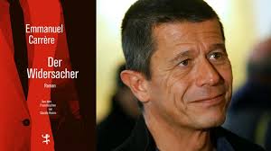 Emmanuel Carrère: "Der Widersacher"