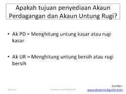 A)akaun perdagangan b)akaun untung rugi : Nota Q A Prinsip Perakaunan