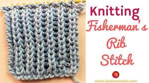 The fisherman's rib stitch is a reversible pattern that creates a thick fabric with lots of volume and horizontal stretch. Fisherman S Rib Knit Stitch How To Knit The Fisherman S Rib Pattern Youtube