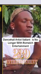 Dancehall Artist Valiant Is No Longer With Romeich Entertainment . . . . .  . #valiant #romeichentertainment #dancehall #kingstonjamaica #jamaica #fyp  #foryou #foryoupage #viral #239entertainment ...