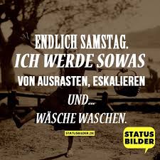 Samstag Spruche Lustige Zitate Und Spruche Lustige Spruche Spruche