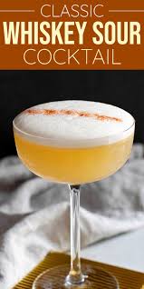 Whiskey Sour Cocktail Recipe Whiskey Sour Sour Cocktail Whiskey Recipes