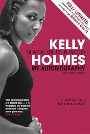 Jemma reekie has hailed the influence of kelly holmes on her career so far but admits she is out to shatter the double olympic champion's british record as she makes her bid for stardom. Kelly Holmes Black White Gold My Autobiography Holmes Kelly Amazon De Bucher