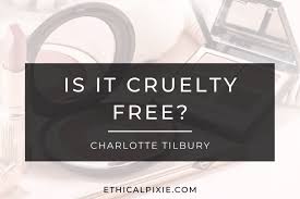 Some brands that fall under this category refuse to share their complete animal testing. Is Charlotte Tilbury Still Cruelty Free In 2021 Ethical Pixie
