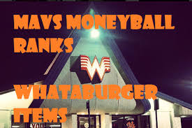 The Definitive Whataburger Ranking By Mavs Moneyball Mavs