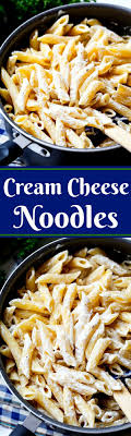 Cream Cheese Noodles Make A Great Side Dish For Chicken Beef Or Pork Cheese Noodles Food Pasta Sides