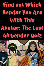 The last airbender are nothing if not dedicated. Find Out Which Bender You Are With This Avatar The Last Airbender Quiz Avatar The Last Airbender Funny The Last Airbender Characters The Last Airbender