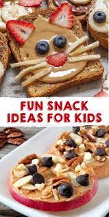 Fun Snack Ideas For Kids Quick Easy Healthy Recipe Fun Baking Recipes Quick Easy Snacks Snacks