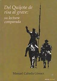 Book Del Quijote de la Risa al Grave: Su Lectura Comparada Manuel Cabada  Gomez