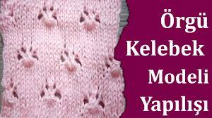 Orgu Kelebek Modeli Yapilisi Kelebekler Orgu Orgu Egitimleri