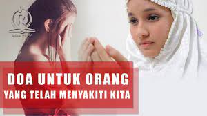 Doa Untuk Orang Yang Telah Menyakiti Hati Kita Balas Dendam Menurut Islam Youtube