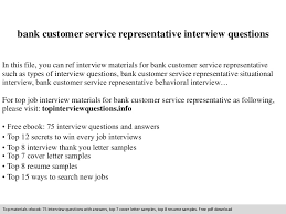 The type of customer service job description you write depends on the role. Bank Customer Service Representative Interview Questions