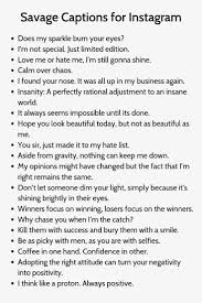 Attitude Captions For Instagram Love Instagram Captions Inspirational Witty Instagram Captions Instagram Captions For Friends Instagram Captions For Selfies These are the cool & positive attitude quotes for instagram that can be used in your next instagram profile or facebook dp.