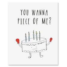 These happy birthday puns will enhance the laugh on the birthday of boy or a girl. 100 Hilarious Quote Ideas For Diy Funny Birthday Cards All Gifts Considered
