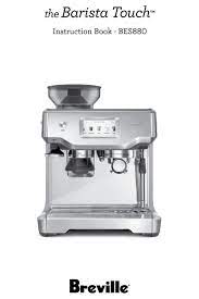 Items that require service or repair, or items missing essential components. Breville Barista Touch Bes880 Instruction Book Pdf Download Manualslib